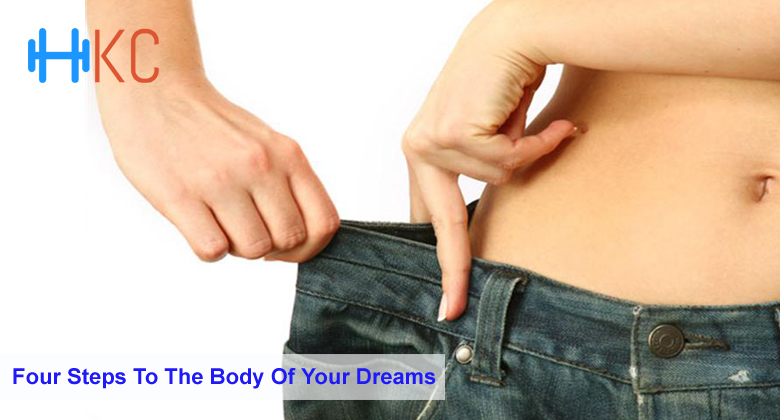 Four Steps To The Body Of Your Dreams