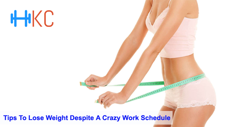 7 Vital Tips To Lose Weight Despite A Crazy Work Schedule