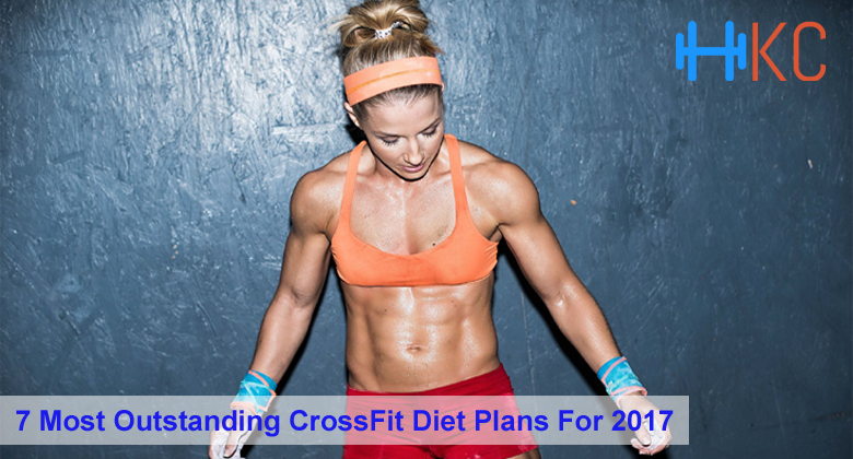 Most Outstanding CrossFit Diet Plans, 7 Most Outstanding CrossFit Diet Plans For 2017