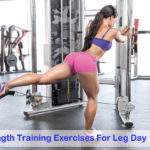 Amazing Strength Training Exercises For Leg Day, Exercises For Leg Day