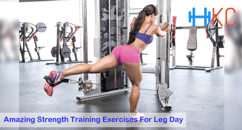 Amazing Strength Training Exercises For Leg Day, Exercises For Leg Day