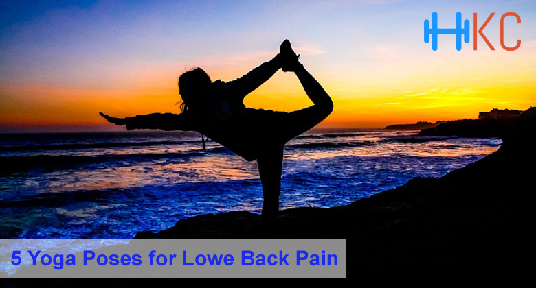 5 Yoga Poses for Lowe Back Pain