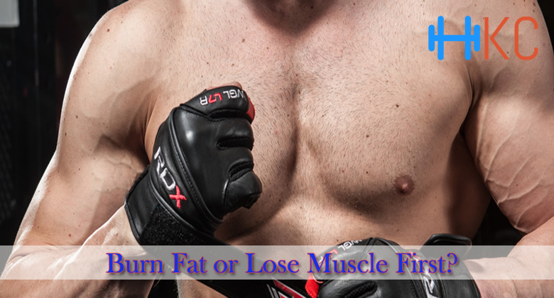 Burn Fat or Lose Muscle First