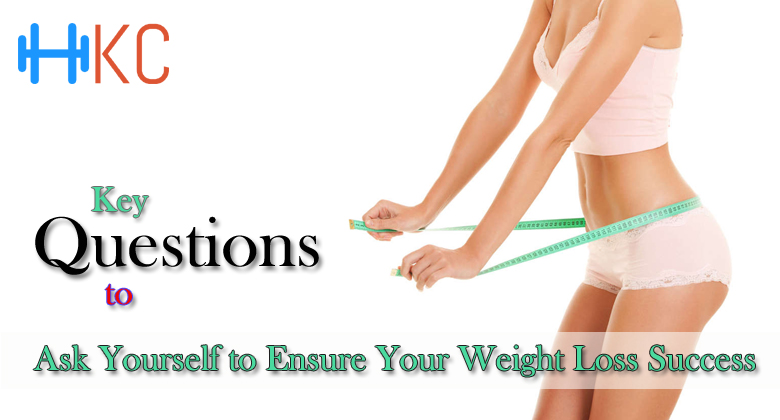 Key Questions to Ask Yourself to Ensure Your Weight Loss Success