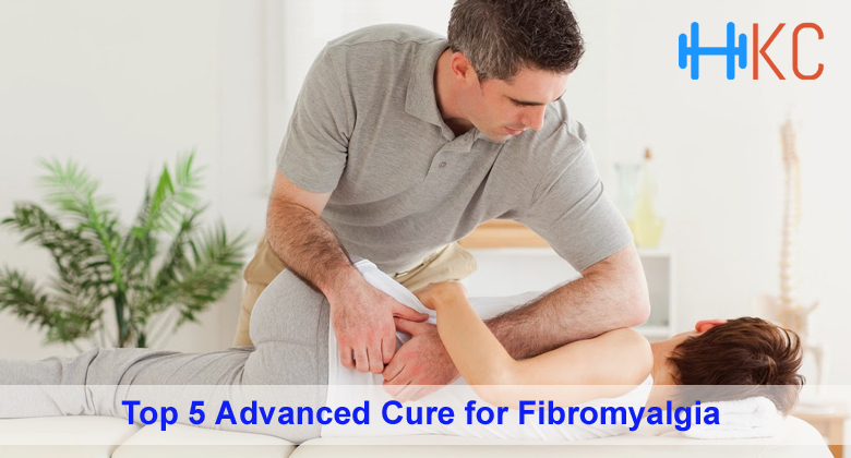 Top 5 Advanced Cure for Fibromyalgia