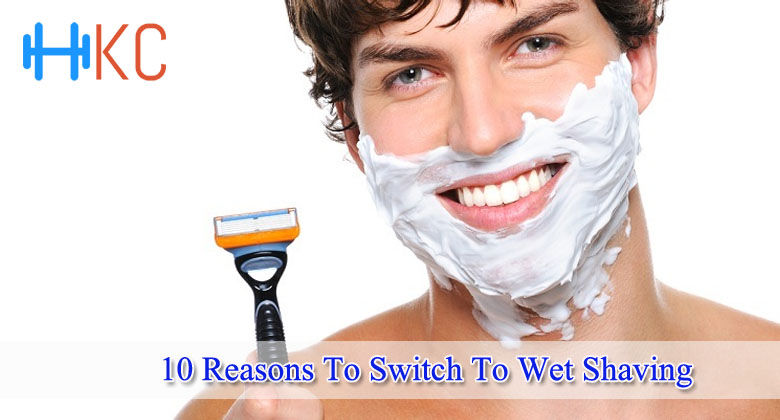 Reasons To Switch To Wet Shaving