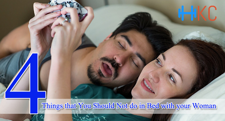 Four Things that You Should Not do in Bed with your Woman