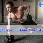 Best Exercises to Tone Your Muscles