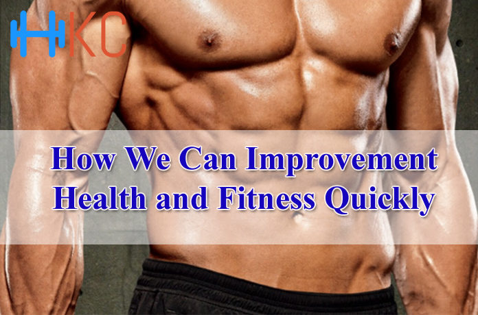 Improvement Health and Fitness Quickly