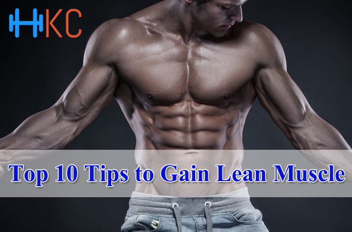 Top 10 Tips to Gain Lean Muscle