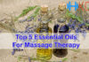 Top 5 Essential Oils for Massage Therapy