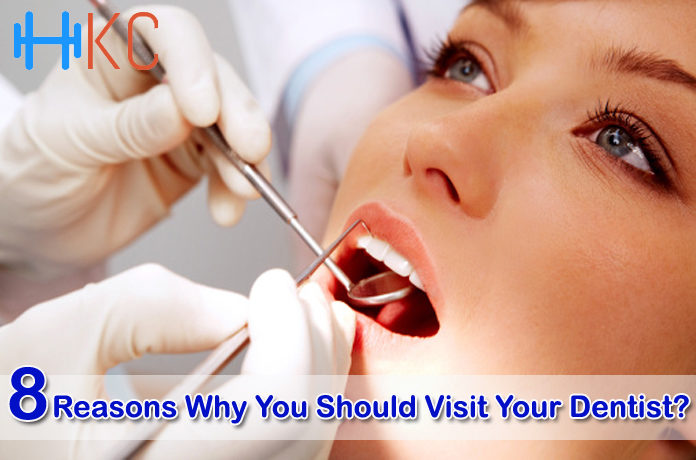 8 Reasons Why You Should Visit Your Dentist?