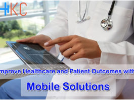 Improve Healthcare and Patient Outcomes with Mobile Solutions