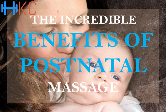 The Incredible Benefits of Postnatal Massage