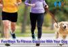 Fun Ways To Fitness Exercise With Your Dog