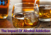 The Impact Of Alcohol Addiction