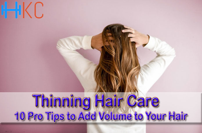 10 Pro Tips to Add Volume to Your Hair