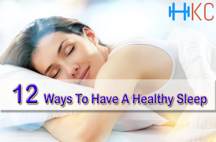 12 Ways To Have A Healthy Sleep