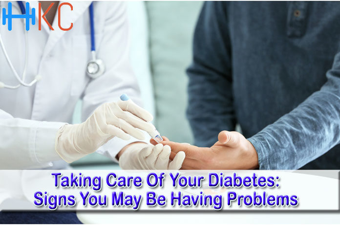 Taking Care Of Your Diabetes: Signs You May Be Having Problems