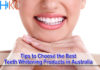 Tips to Choose the Best Teeth Whitening Products in Australia