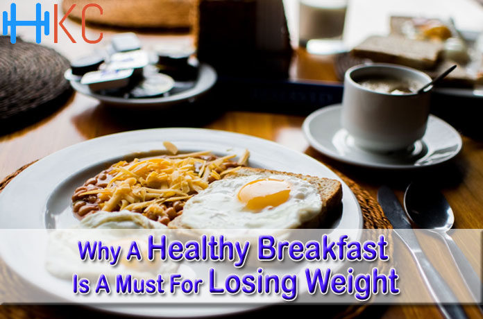 Why A Healthy Breakfast Is A Must For Losing Weight