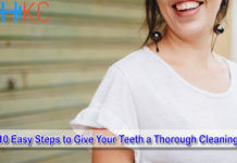 10 Easy Steps to Give Your Teeth a Thorough Cleaning