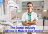 The Dental Industry and How to Make It as a Dentist