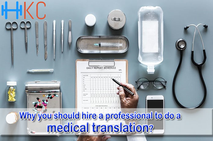 Why you should hire a professional to do a medical translation?