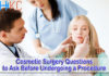 Cosmetic Surgery Questions to Ask Before Undergoing a Procedure