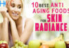 10 Best Anti-Aging Foods for Skin Radiance