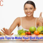 7 Simple Tips to Make Your Diet Healthier