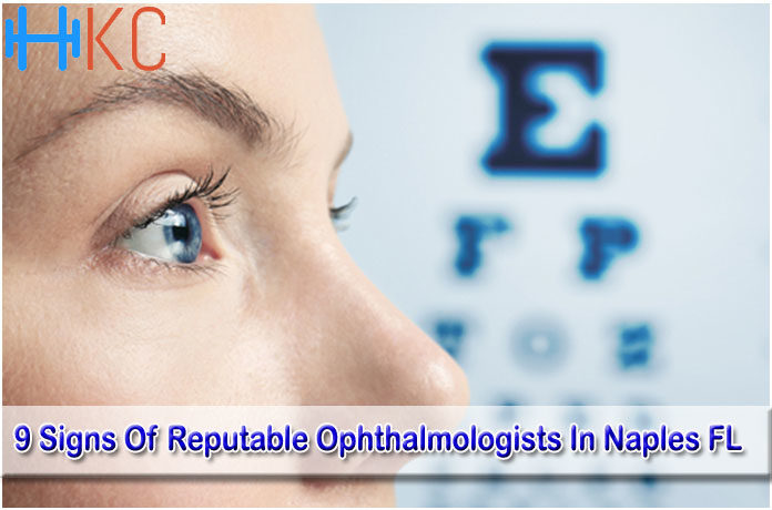 9 Signs Of Reputable Ophthalmologists In Naples FL