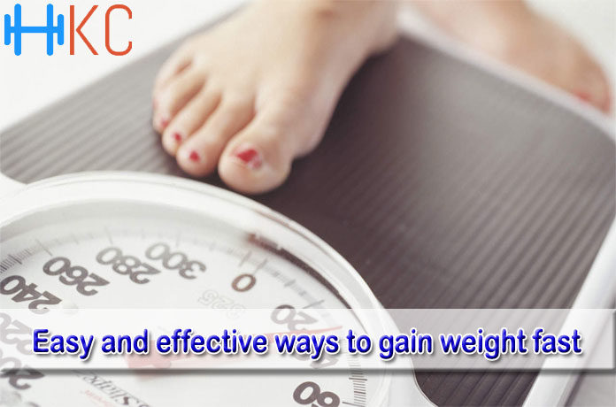 Easy and effective ways to gain weight fast