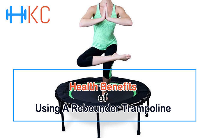 Health Benefits of Using A Rebounder Trampoline