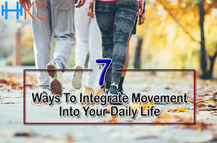 Ways To Integrate Movement Into Your Daily Life