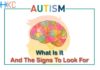 Autism: What Is It And The Signs To Look For