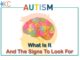 Autism: What Is It And The Signs To Look For